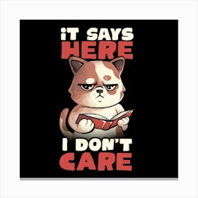 It Says Here I Don't Care - Funny Cute Cat Book Gift 1 Canvas Print
