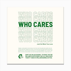 Who Cares Square Canvas Print
