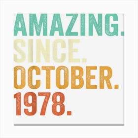 Amazing Since October 1978 44 Years Old 44th Birthday Gifts Canvas Print