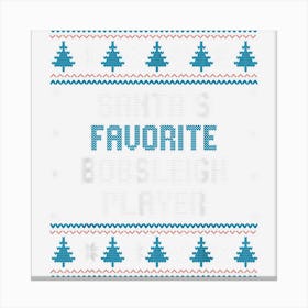 Santas Favorite Bobsleigh Player Gift Christmas Funny Canvas Print