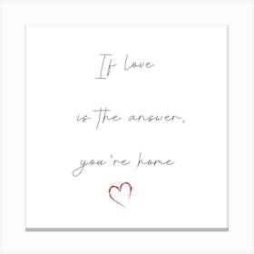 Neutral If Love is the Answer Canvas Print