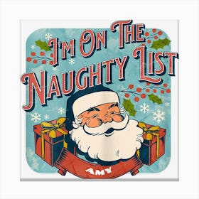 Amy Christmas Naughty List Funny Santa Xmas Holiday Canvas Print