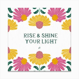 Rise And Shine Your Light 1 Canvas Print