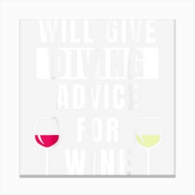 Diving Advice For Wine Water Sports Funny Scuba Diver Canvas Print