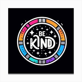 Be Kind 4 Canvas Print