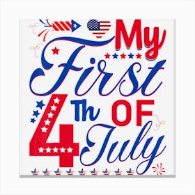 Trending My First 4th Of July Canvas Print