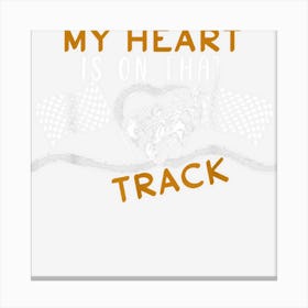 My Heart Is On That Track Motocross Family Support Dirtbike Canvas Print