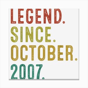 15 Year Old Gift Legend Since October 2007 15th Birthday Canvas Print