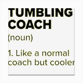 Tumbling Coach Definition Funny Floor Gymnastics Humor Canvas Print