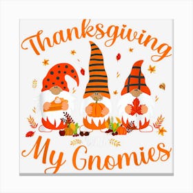 Funny Thanksgiving With My Gnomies Autumn Gnomes Turkey Canvas Print