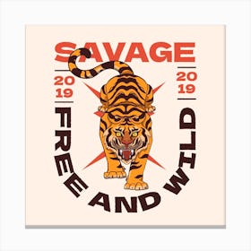 Savage Free And Wild 2019 Canvas Print