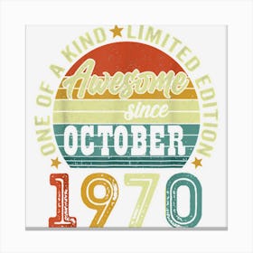 Awesome Since October 1970 52 Years Old 52nd Birthday Gifts Canvas Print