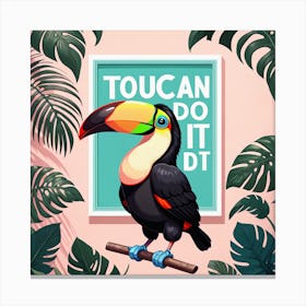 Toucan Do It 1 Canvas Print