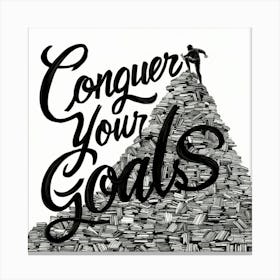 Conquer Your Goals 3 Canvas Print