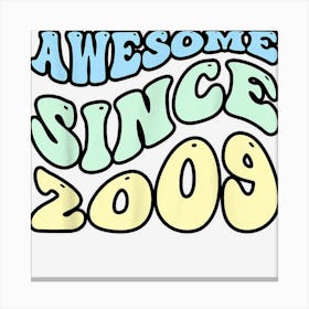 Awesome Since 2009 Vintage Retro Birthday Canvas Print