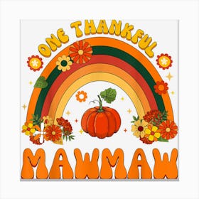 One Thankful Mawmaw Rainbow Thanksgiving Women Kids Girls Canvas Print