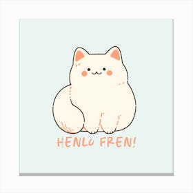 Fluffy Friend Cat-Dog Fusion Greeting: "Henlo Fren" Canvas Print