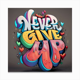 Never Give Up Canvas Print