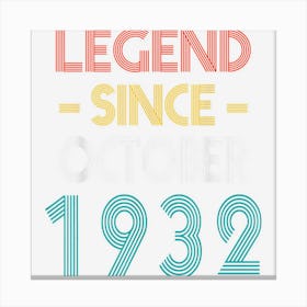 Legend Since October 1932 Vintage Birthday Canvas Print