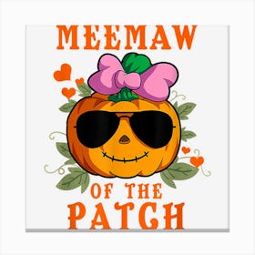 Pumpkin Meemaw Of The Patch Funny Halloween Family Matching Canvas Print