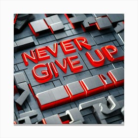 Never Give Up Canvas Print