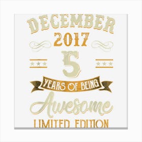 5 Years Old Gifts 5th Birthday Vintage December 2017 1 Canvas Print