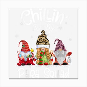 Paraprofessional Para Squad Chillin Gnomes Christmas Teacher Canvas Print