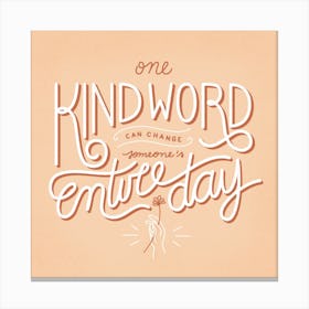 Kind Word Square Canvas Print