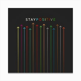 Stay Positive Canvas Print