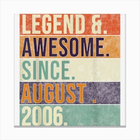 Legend & Awesome Since August 2006 Canvas Print