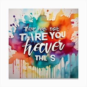 Have One Not Tarry You Heaven The S Canvas Print