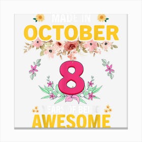 8 Years Old Girls Made In October 2014 Birthday Gifts 1 Canvas Print