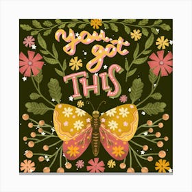 You got this positive quote with butterfly Canvas Print