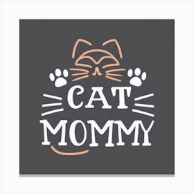 Cat Mommy Canvas Print