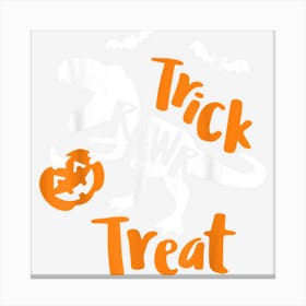 Trick Rawr Treat Halloween Trick Or Treat Trex Teachers Canvas Print