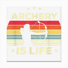 Archery Is Life For Girls Women Bowhunter Archery Vintage Canvas Print