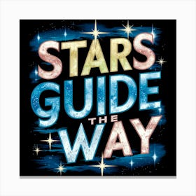 Stars Guide The Way Canvas Print