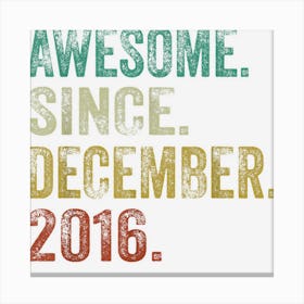 6 Year Old Awesome Since December 2016 6th Birthday Boy Canvas Print