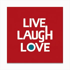 Live Laugh Love 3 Canvas Print