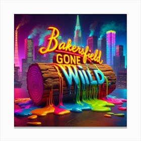 Neon Bakersfield Gone Wild  Canvas Print