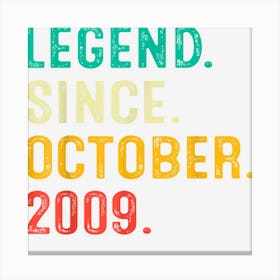 Legend Since October 2009 13th Birthday Gifts 13 Years Old Canvas Print