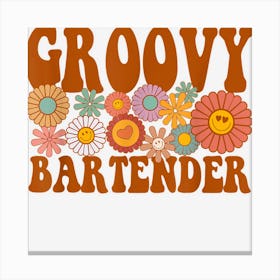 Groovy Bartender Barkeeper Stuff Bartending Bartender Canvas Print