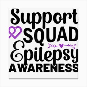 In November We Wear Purple Epilepsy Awareness Support Squad Canvas Print