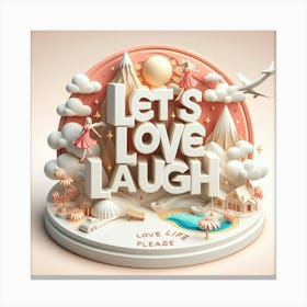 Let's Love Laugh 1 Canvas Print