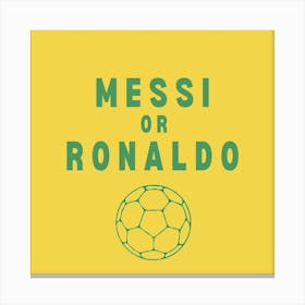 Messi Or Ronaldo Kids Bedroom Yellow Canvas Print