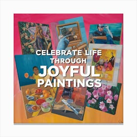 Joyful Paintings Canvas Print