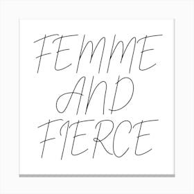 Femme And Fierce Script Canvas Print