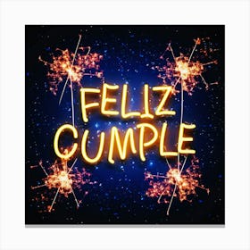 Feliz cumple and Feliz cumpleaños sign means Happy Birthday in Spanish language, Birthday party celebration gift with birthday cake candle colorful balloons best congratulation over light backgroundFeliz Cumple 4 Canvas Print