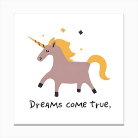 Dreams Come True Unicorn Canvas Print