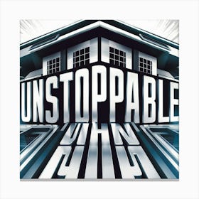 Unstoppable 1 Canvas Print